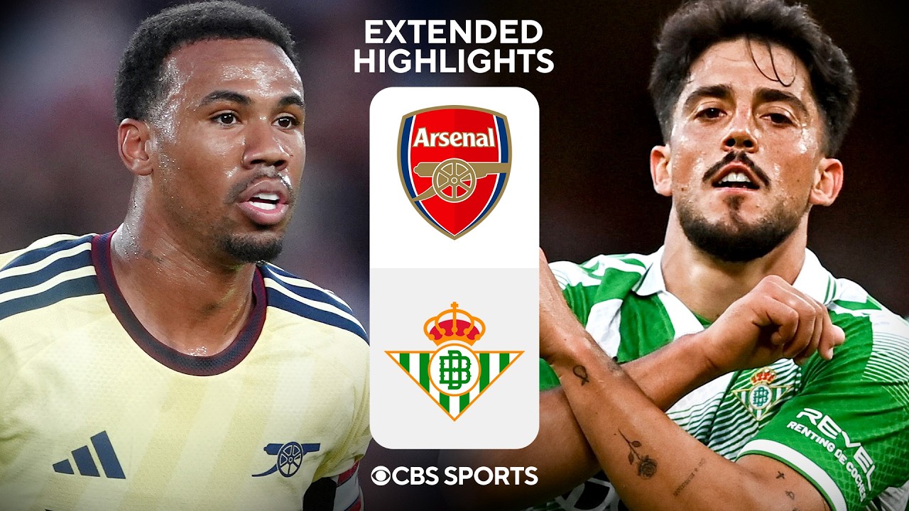 Arsenal Takes on Real Betis in Summer Friendly as Premier League Prep Continues